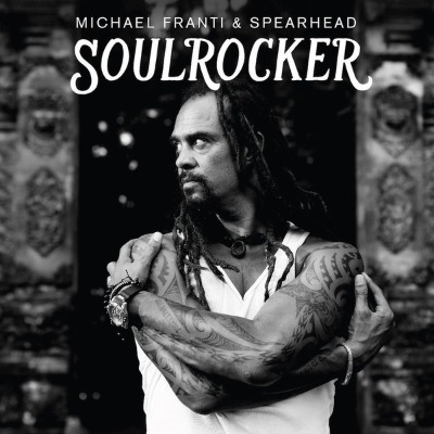 Michael Franti & Spearhead - Soulrocker - Vinyl 2xLP