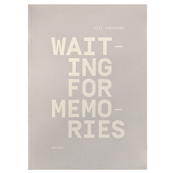 Till Könneker - Waiting For Memories Buch