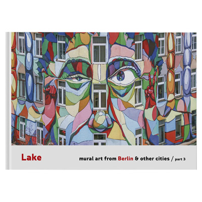 LAKE - Mural Art of Berlin - #3