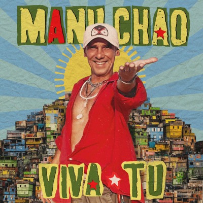 Manu Chao - Viva Tu- Vinyl LP